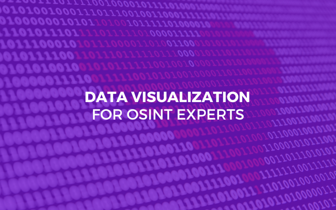 Data Visualization for OSINT Experts