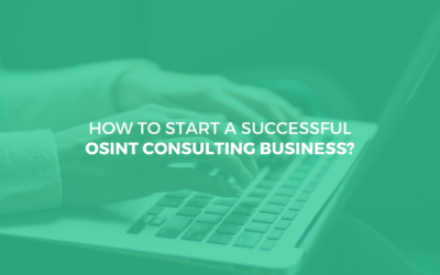 How to Start a Successful OSINT Consulting Business?