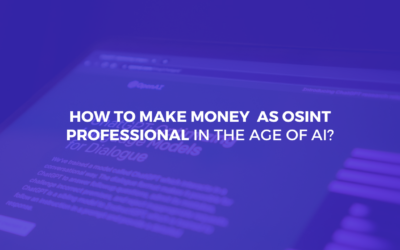 How to Make Money As OSINT Professional in the Age of AI?