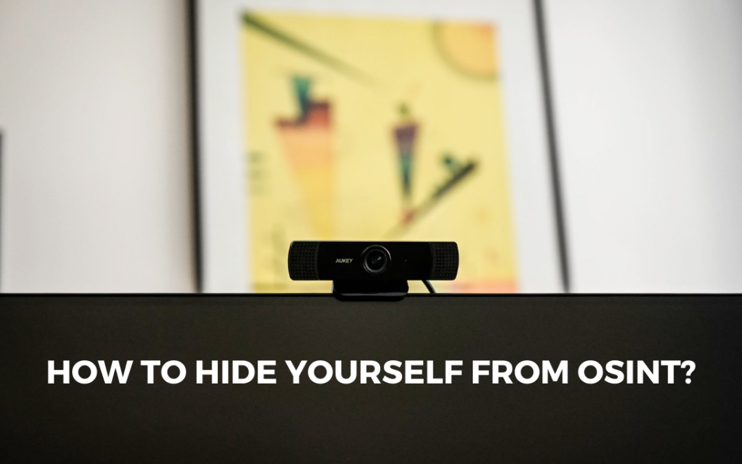 How to Hide Yourself from OSINT?